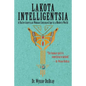 Lakota Intelligentsia: A Native American Woman Coming of Age in a Modern World - Paperback