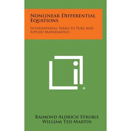 Nonlinear Differential Equations: International Series in Pure and Applied Mathematics - Hardcover