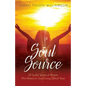 Soul Source: 23 Soulful Stories of Women Who Relied on God During Difficult Times - Paperback