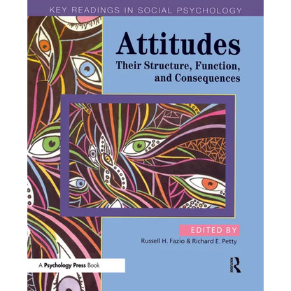 Attitudes: Their Structure, Function and Consequences - Paperback