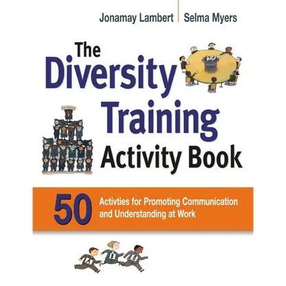 The Diversity Training Activity Book: 50 Activities for Promoting Communication and Understanding at Work (Special) - Paperback