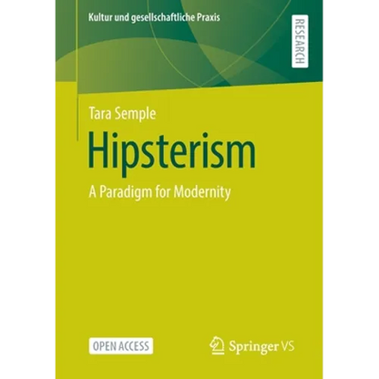 Hipsterism: A Paradigm for Modernity - Paperback