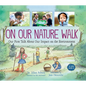 On Our Nature Walk: Our First Talk about Our Impact on the Environment - Hardcover