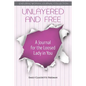 Unlayered and Free: A Journal for the Loosed Lady in You - Paperback