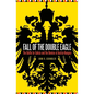 Fall of the Double Eagle: The Battle for Galicia and the Demise of Austria-Hungary - Hardcover