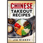Chinese Takeout Recipes: Recipes Inspired by Chinese Takeout That You Can Make at Home (2022 Guide for Beginners) - Paperback
