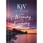 KJV Devotional in the Morning and in the Evening - Hardcover