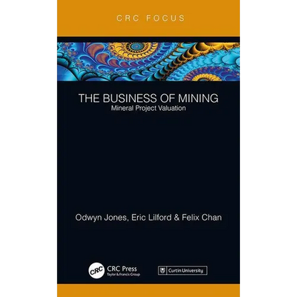 The Business of Mining: Mineral Project Valuation - Hardcover