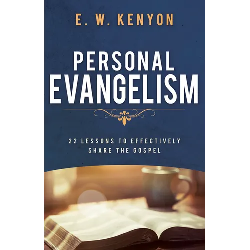Personal Evangelism: 22 Lessons to Effectively Share the Gospel - Paperback