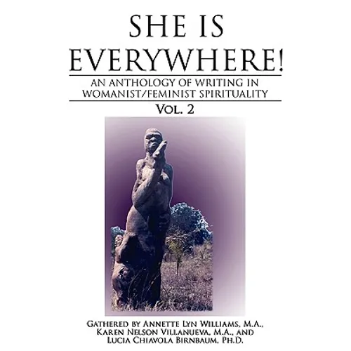 She Is Everywhere! Vol. 2: An anthology of writings in womanist/feminist spirituality - Paperback