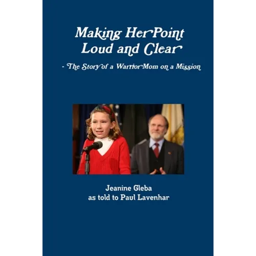 Making Her Point Loud and Clear - The Story of a Warrior Mom on a Mission - Paperback