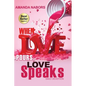 When Love Pours, Love Speaks - Paperback