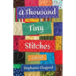 A Thousand Tiny Stitches - Paperback