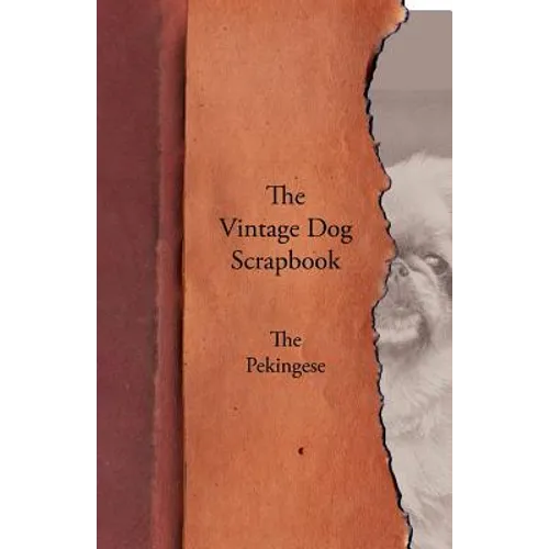 The Vintage Dog Scrapbook - The Pekingese - Paperback