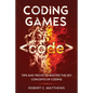 Coding Games: Tips and Tricks to Master the Key Concepts of Coding - Paperback