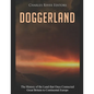 Doggerland: The History of the Land that Once Connected Great Britain to Continental Europe - Paperback
