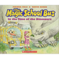 The Magic School Bus in the Time of Dinosaurs - Hardcover