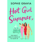 Hot Girl Summer: The Laugh-Out-Loud Holiday Read for Summer 2024! - Paperback