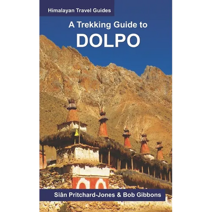 A Trekking Guide to Dolpo: Upper and Lower Dolpo - Paperback