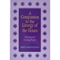 Companion to the Liturgy of the Hours: Morning and Evening Prayer - Paperback