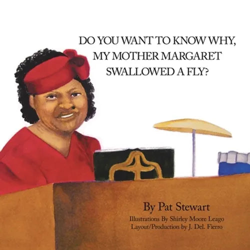Do You Want to Know Why My Mother Margaret Swallowed a Fly? - Paperback