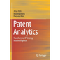 Patent Analytics: Transforming IP Strategy Into Intelligence - Paperback