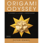 Origami Odyssey: A Journey to the Edge of Paperfolding: Includes Origami Book with 21 Original Projects & Instructional DVD - Hardcover