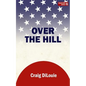 Over the Hill: a novel of the Pacific War - Paperback