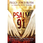 Psalm 91: Real-Life Stories of God's Shield of Protection and What This Psalm Means for You & Those You Love - Paperback