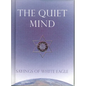 The Quiet Mind: Sayings of White Eagle - Hardcover