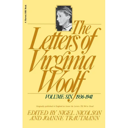 The Letters of Virginia Woolf: Vol. 6 (1936-1941): The Virginia Woolf Library Authorized Edition - Paperback