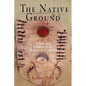 The Native Ground: Indians and Colonists in the Heart of the Continent - Paperback