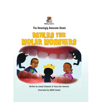 The Amazingly Awesome Amani Battles the Molar Monsters (BCBW edition) - Hardcover