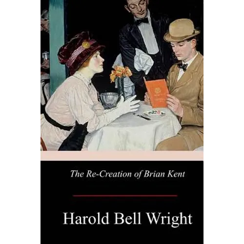 The Re-Creation of Brian Kent - Paperback