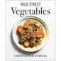 Milk Street Vegetables: 250 Bold, Simple Recipes for Every Season - Hardcover