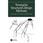 Tensegrity Structures Design Methods - Paperback