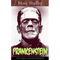 Frankenstein (The Complete Uncensored 1818 Edition): A Gothic Classic - considered to be one of the earliest examples of Science Fiction - Paperback