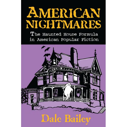 American Nightmares: The Haunted House Formula in American Popular Fiction - Paperback