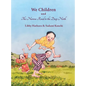 We Children and The Narrow Road to the Deep North - Hardcover
