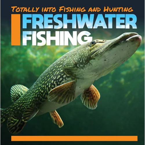 Freshwater Fishing - Library Binding
