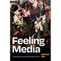 Feeling Media: Potentiality and the Afterlife of Art - Paperback
