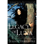 Legacy of Luna: The Story of a Tree, a Woman and the Struggle to Save the Redwoods - Paperback