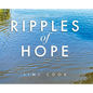 Ripples of Hope - Hardcover