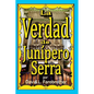 La Verdad de Junípero Serra - Paperback