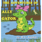 The Adventures of Ally Gator - Hardcover