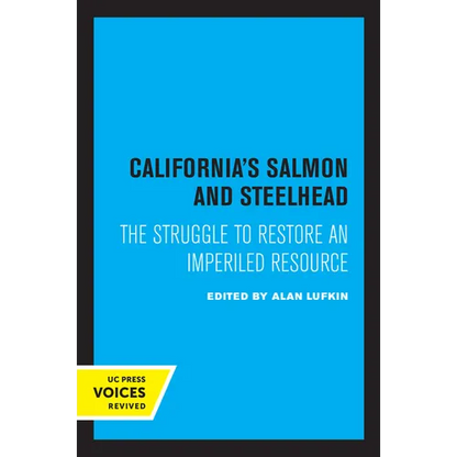 California's Salmon and Steelhead: The Struggle to Restore an Imperiled Resource - Paperback