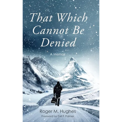 That Which Cannot Be Denied - Hardcover