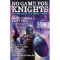 No Game for Knights - Hardcover