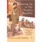 Growing Up in the People's Republic: Conversations Between Two Daughters of China's Revolution - Paperback