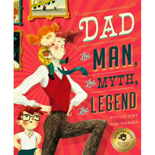 Dad: The Man, the Myth, the Legend - Hardcover